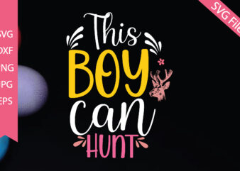 This boy can hunt t shirt designs for sale