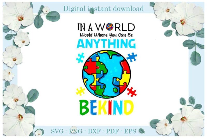 Autism Bekind Earth Puzzle Gifts Diy Crafts Svg Files For Cricut, Silhouette Sublimation Files, Cameo Htv Print