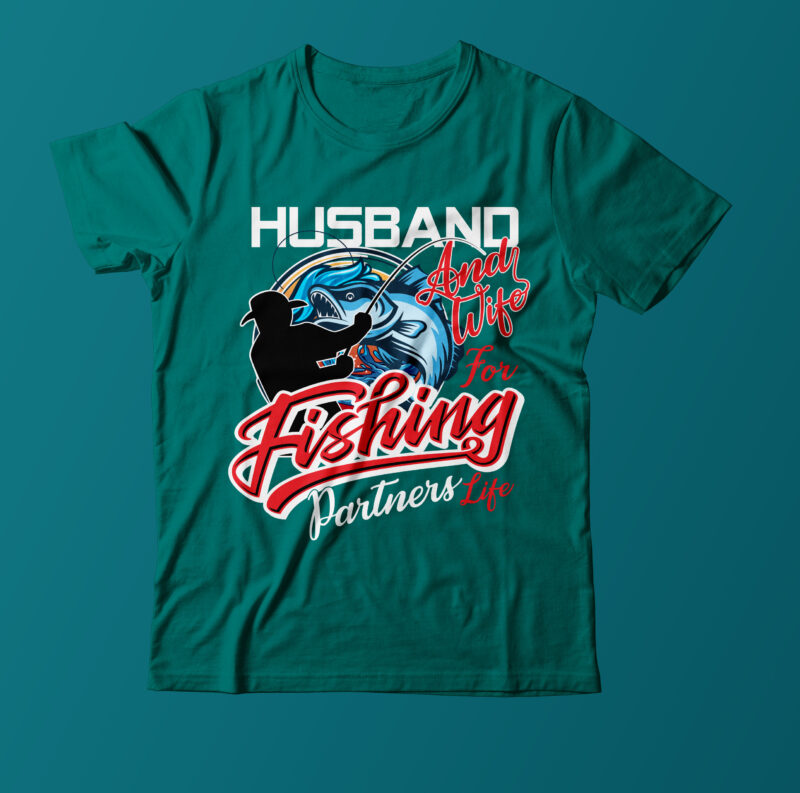 Husband And Wife For Fishing Partners Life T Shirt Design,Fishing Vector T  Shirt Design,Fishing T Shirt Design Bundle,Fishing T Shirt Bundle - Buy  t-shirt designs