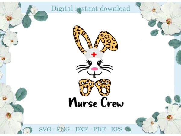 Easter day gifts nurse crew rabbit diy crafts rabbit svg files for cricut, easter sunday silhouette easter basket sublimation files, cameo htv print vector clipart