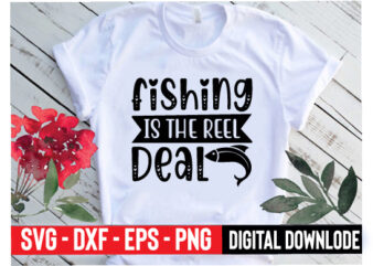 fishing is the reel deal