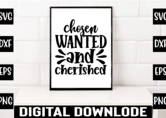chosen wanted and cherished t shirt vector file