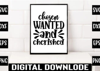 chosen wanted and cherished