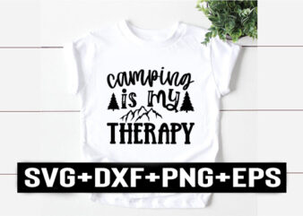 camping is my therapy t shirt vector file