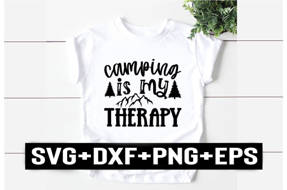 Camping is my therapy t shirt vector file