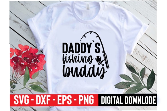 Daddy`s fishing buddy t shirt vector illustration