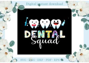 Easter Day Gifts Dental Squad Diy Crafts Dental Svg Files For Cricut, Easter Sunday Silhouette Trending Sublimation Files, Cameo Htv Print