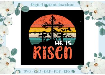 Easter Day Gifts He Is Risen Christian Cross Diy Crafts Christian Cross Svg Files For Cricut, Easter Sunday Silhouette Treanding Sublimation Files, Cameo Htv Print vector clipart