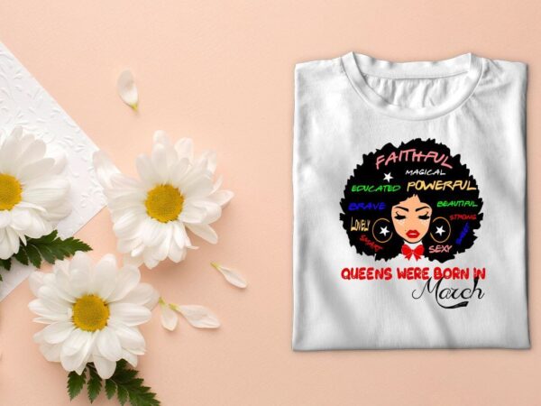 Birthday gifts queen were born in march diy crafts svg files for cricut, silhouette sublimetion files, cameo htv prints t shirt template Birthday gifts queen were born in march diy crafts svg files for cricut, silhouette sublimetion files, cameo htv prints t shirt template