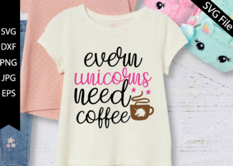 evern unicorns need coffee vector clipart