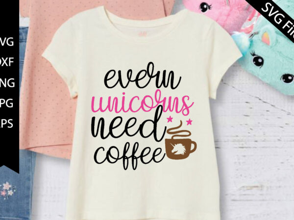 Evern unicorns need coffee vector clipart