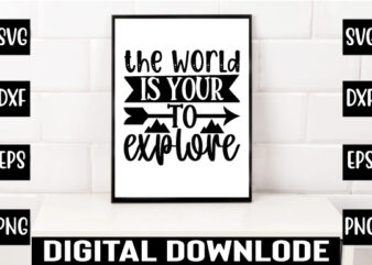 the world is your to explore t shirt designs for sale