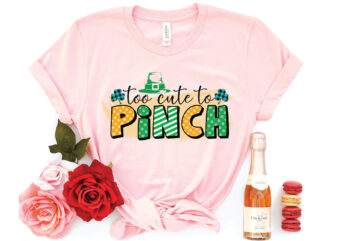 too cute to pinch sublimation t shirt designs for sale