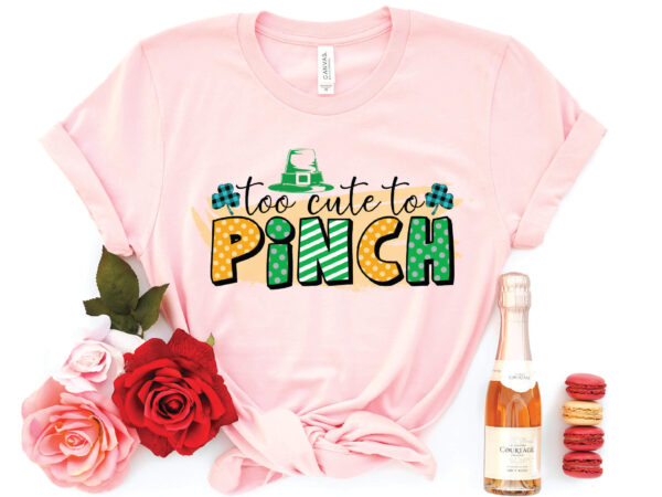 Too cute to pinch sublimation t shirt designs for sale