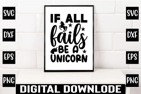 If all fails be a unicorn t shirt design for sale