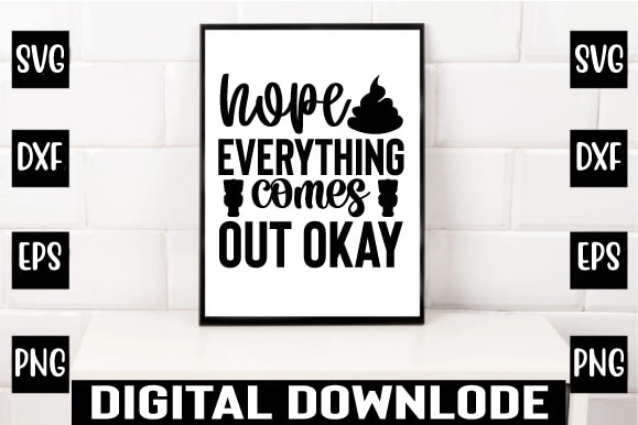 Hope everything comes out okay graphic t shirt