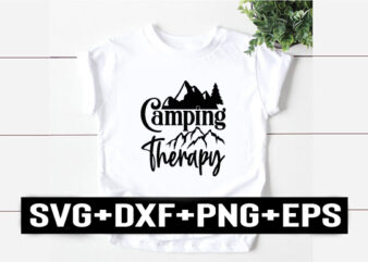 camping therapy t shirt vector file