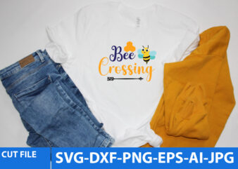 Bee Crossing T Shirt Design,Bee Crossing Svg Quotes,Bee Crossing Svg Design