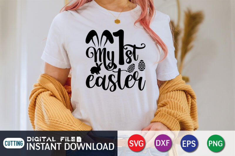 My first Easter day t-shirt design, Happy Easter Shirt print template, Happy Easter vector, Easter Shirt SVG, typography design for Easter Day, Easter day 2022 shirt, Easter t-shirt for Kids,