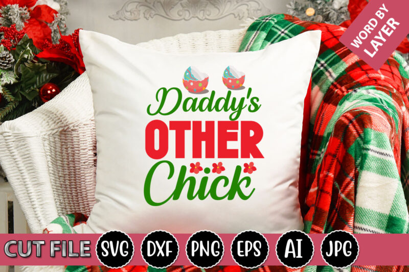Daddy’s Other Chick SVG Vector for t-shirt