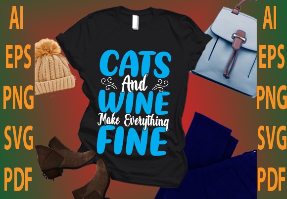cats and wine make everything fine