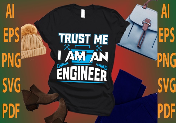 trust me i am an engineer