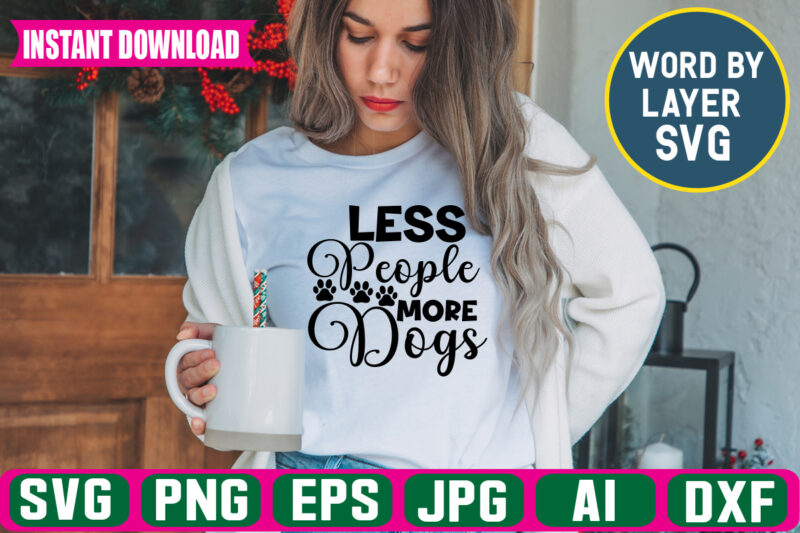 Less People More Dogs Svg Vector T-shirt Design