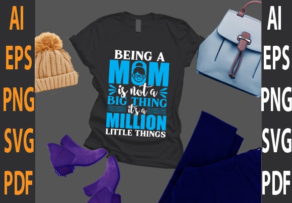 being a mom is not a big thing it’s a million little things