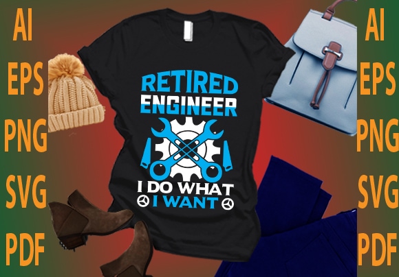 retired engineer i do what i want