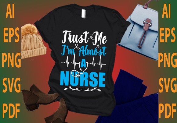 trust me i’m almost a nurse