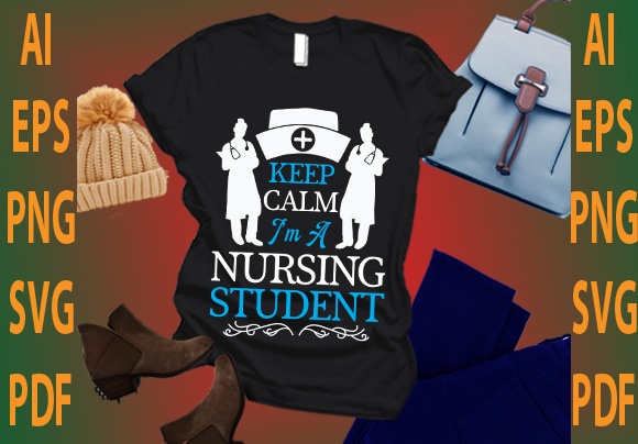 keep calm i’m a nursing student