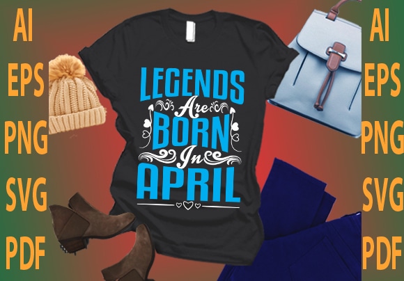 legends are born in April