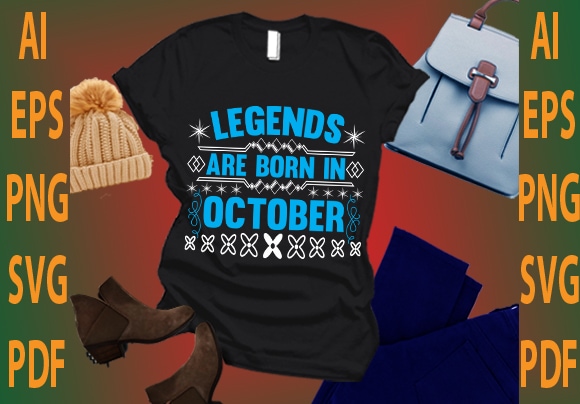 legends are born in October - Buy t-shirt designs