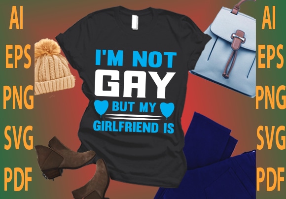 i’m not gay but my girlfriend is