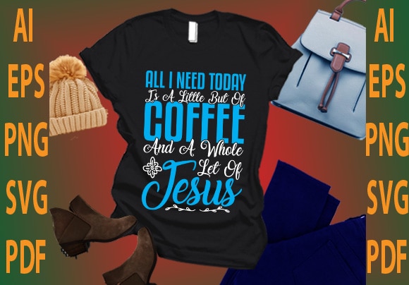 all i need today is a little but of coffee and a whole let of Jesus
