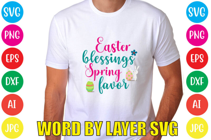 EASTER BLESSINGS SPRING FAVOR svg vector for t-shirt