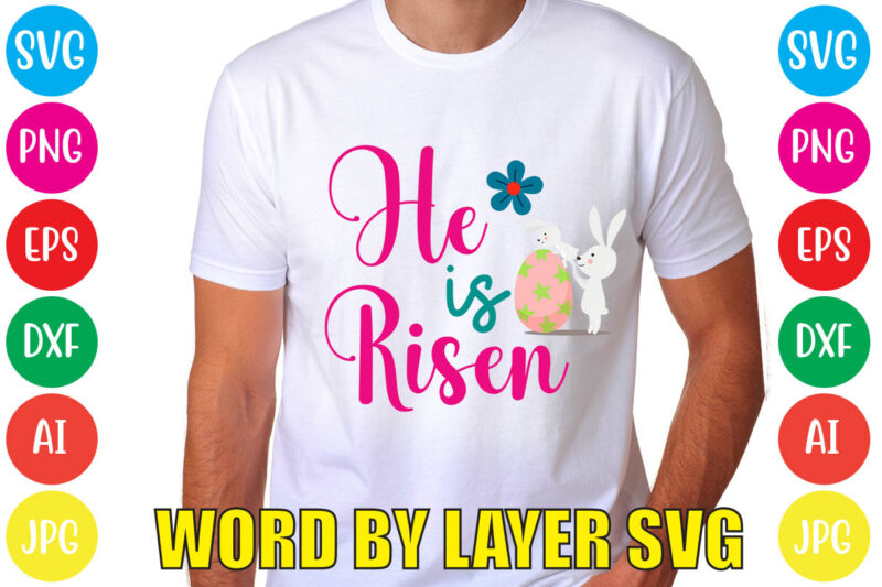 HE IS RISEN svg vector for t-shirt