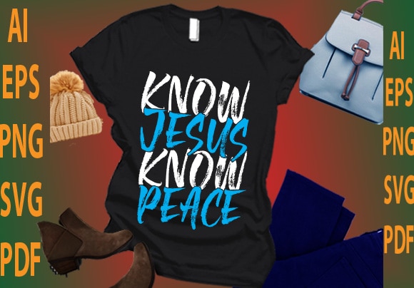 know Jesus know peace