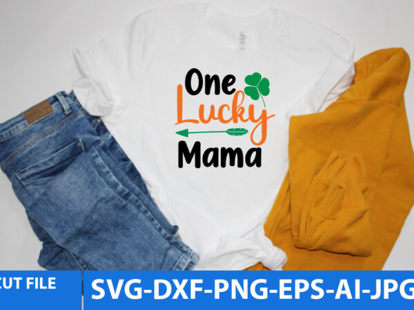 One lucky mama 1 t shirt design online
