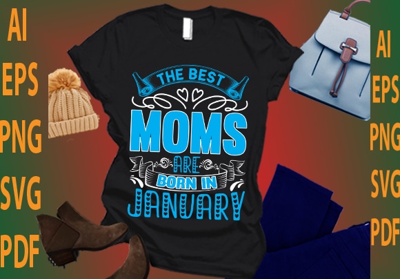 the best moms are born in January