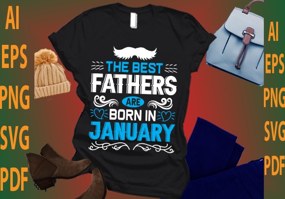 the best fathers are born in January