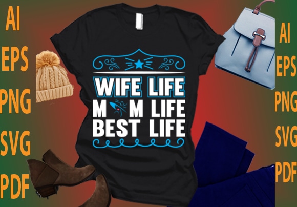 wife life mom life best life