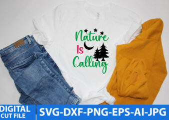 Nature Is Calling T Shirt Design,Nature Is Calling Svg Design