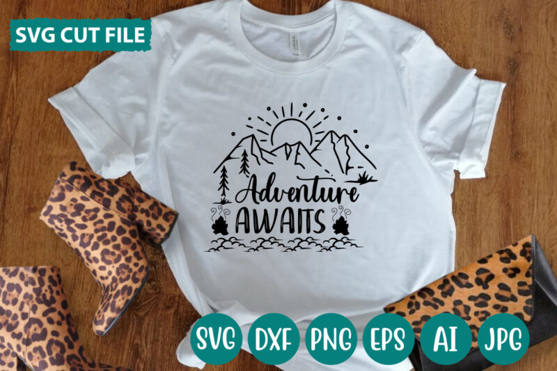 Adventure Awaits svg vector for t-shirt