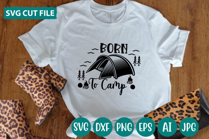 Born To Camp svg vector for t-shirt