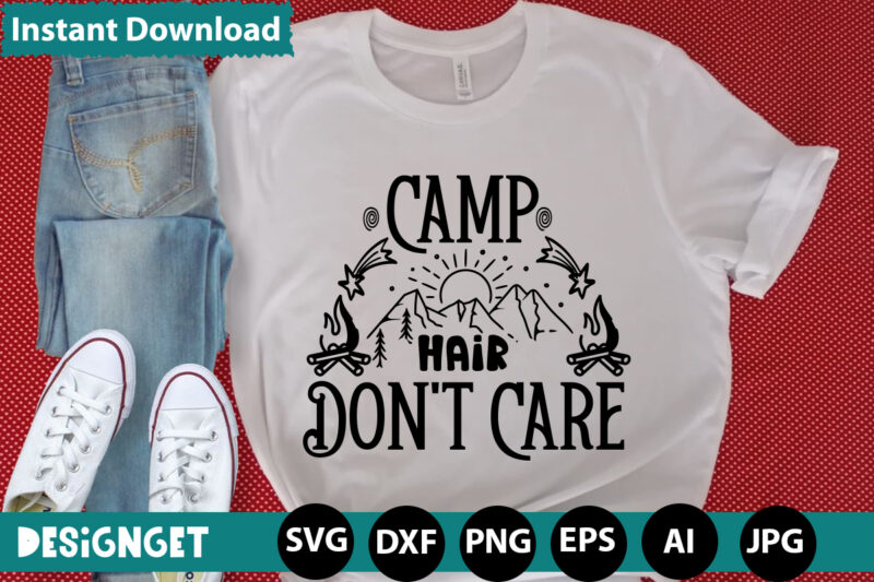 Camp Hair Don’t Care svg vector for t-shirt