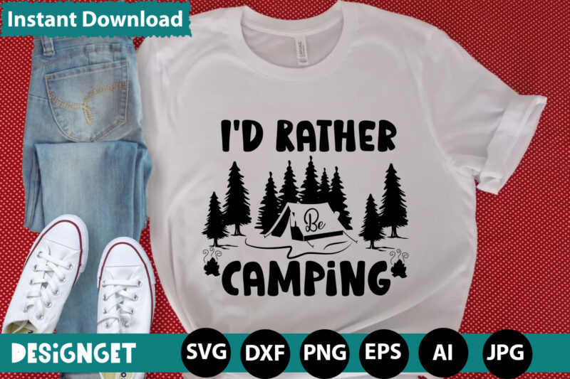 I’d Rather Be Camping svg vector for t-shirt