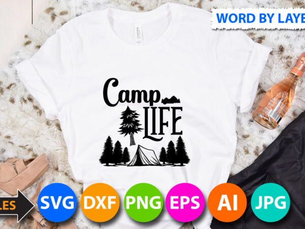 Camp life svg design,camp life svg quotes, camping svg design