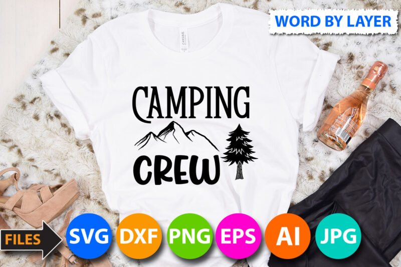 Camping Crew T Shirt Design,Camping Crew Svg Design,Camping Crew Svg Quotes