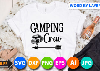 Camping Crew T Shirt Design,Camping Crew Svg Design,Camping Svg Quotes